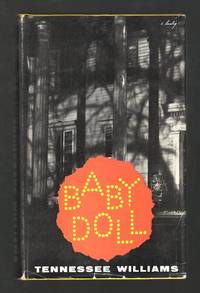Baby Doll: The Script for the Film ... incorporating the two one-act plays which suggested it