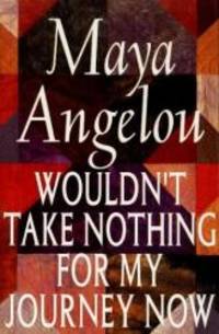 image of Wouldn't Take Nothing for My Journey Now - FIRST EDITION