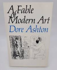 A Fable of Modern Art by Ashton, Dore - 1991-01-25