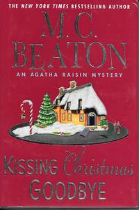 Kissing Christmas Goodby by Beaton, M. C - 2007