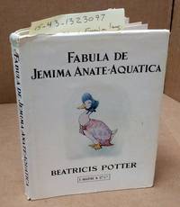 FABULA DE JEMIMA ANATE-AQUATICA by Potter, Beatrix, 1866-1943 [author]; Musgrave, Jonathan [translator]