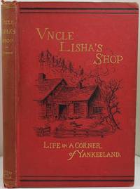 Uncle Lisha's Shop: Life in a Corner of Yankee Land