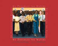 We Troubled the Waters by Ntozake Shange - 2009