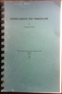 Hiking Above the Timberline: A Study Guide to the Four New Testament Gospels, A Christian's Discipleship Growth Journal