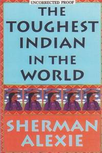 The Toughest Indian in the World by ALEXIE, Sherman - 2000