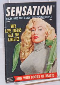 Sensation: the uncensored truth about spectacular people; vol. 1, #4, June, 1954: Why love queens fall for athletes; Men with bodies of beasts by Bryans, James A., editor - 1954