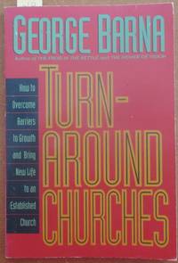 cover of Turn-around Churches: How to Overcome Barriers to Growth and Bring New Life to an Established Church