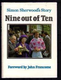 Nine Out of Ten : Simon Sherwood's Story by Simon Sherwood
- Hardcover
- 1989
- from YesterYear Books (SKU: 049903)