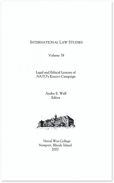 Legal and Ethical Lessons of NATO's Kosovo Campaign