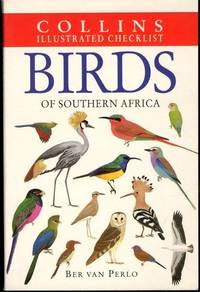 Birds of Southern Africa (Collins Illustrated Checklist) by Ber Van Perlo - Paperback - 1999-06-01 - from Mark Lavendier, Bookseller (SKU: SKU1029180)