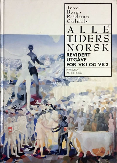Alle tiders norsk. Litteraturbok. Tekstsamling,…