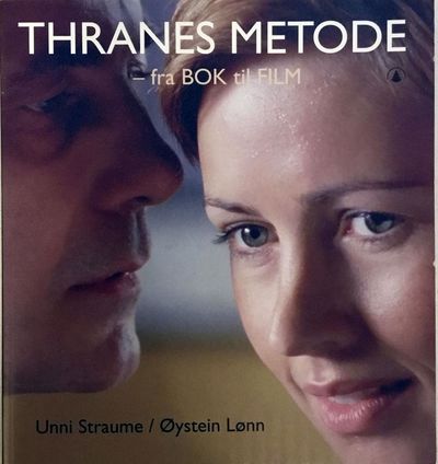 Thranes metode. Et spilefilmmanuskript av Unni…