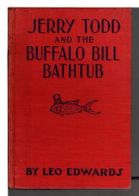 JERRY TODD AND THE BUFFALO BILL BATHTUB  #13.