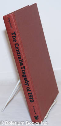 image of The Centralia tragedy of 1919; Elmer Smith and the Wobblies. Introduction by Albert F. Gunns