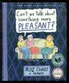 Can't We Talk about Something More Pleasant?: A Memoir