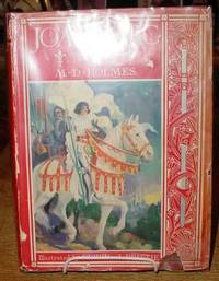 Joan of Arc: The Life Story of the Maid of Orleans by Mabel Dodge Holmes - Hardcover - 1930 - from Old Saratoga Books (SKU: 25694)