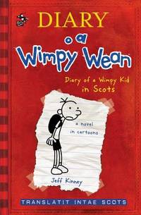 Diary o a Wimpy Wean : Diary of a Wimpy Kid in Scots