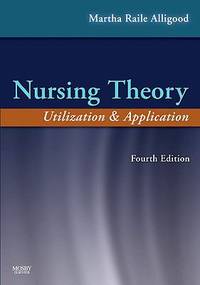 Nursing Theory : Utilization and Application