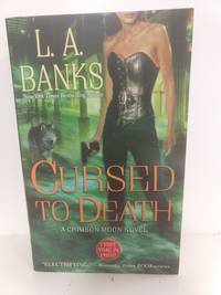 Cursed To Death (Crimson Moon, Book 4) by L. A. Banks - 2009