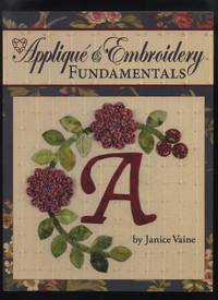 Applique and Embroidery Fundamentals