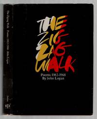 The Zigzag Walk: Poems 1963-1968 by John LOGAN - First Edition - 1969 - from Between the Covers- Rare Books, Inc. ABAA (SKU: 435271)