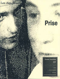 Prise by Lee Ann Brown - First printing - 2000 - from Passages Bookshop (SKU: 3555)