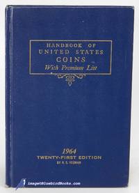Blue Book of United States Coins: 1964 Handbook of United States Coins with Premium List...