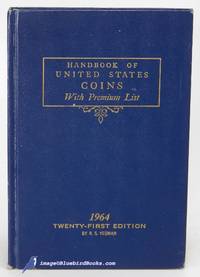 Blue Book of United States Coins: 1964 Handbook of United States Coins  with Premium List (Twenty-first Edition) by YEOMAN, R.S - 1963