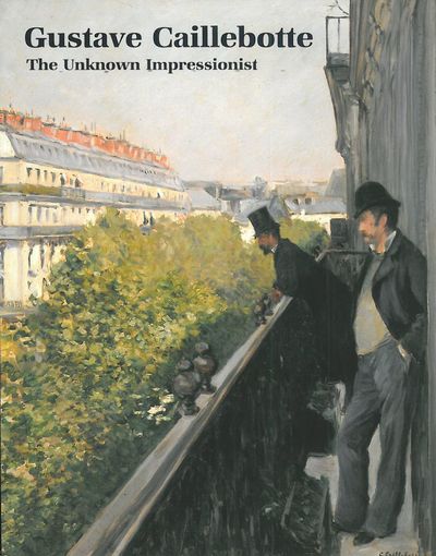 Gustave Caillebotte. The unknown impressionist.