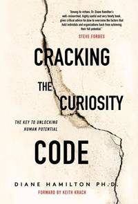 Cracking the Curiosity Code: The Key to Unlocking Human Potential