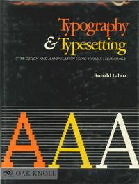 TYPOGRAPHY & TYPESETTING, TYPE DESIGN AND MANIPULATION USING TODAY'S TECHNOLOGY