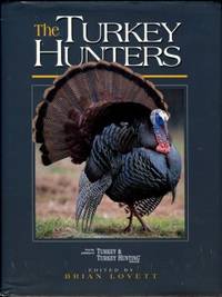 image of The Turkey Hunters: The Lore, Legacy And Allure Of American Turkey Hunting