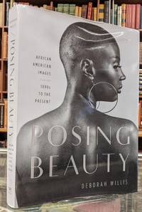 Posing Beauty: African American Images from the 1890s to the Present