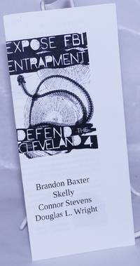 image of Expose FBI Entrapment: Defend the Cleveland 4; Brandon Baxter, Skelly, Connor Stevens, Douglas L. Wright