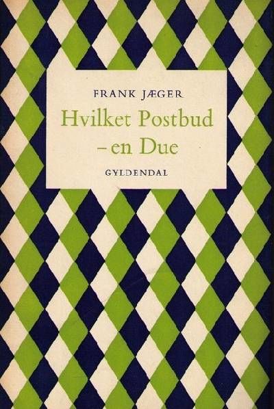 Hvilket Postbud - en Due.