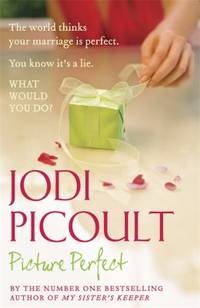 Picture Perfect by Jodi Picoult - 2010