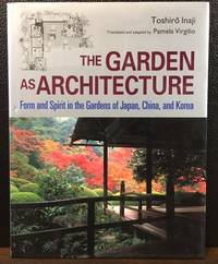 THE GARDEN AS ARCHITECTURE