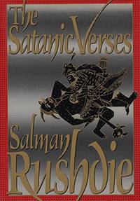 The Satanic Verses by Salman Rushdie - 1989-02-22