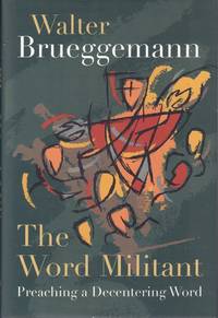 The Word Militant: Preaching a Decentering Word
