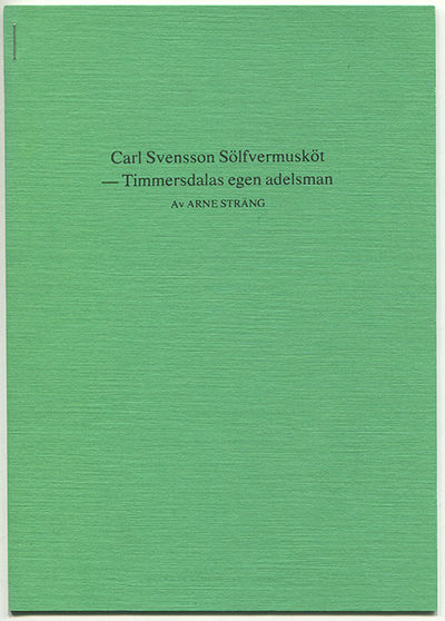 Carl Svensson Sölfvermusköt – Timmersdalas egen…