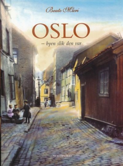 Oslo . Byen slik den var