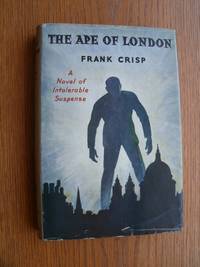 The Ape of London by Frank Crisp - First edition first printing - 1959 - from Scene of the Crime Books, IOBA (SKU: biblio12305)