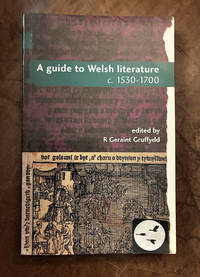 A Guide to Welsh Literature 1530-1700  Volume III (3)