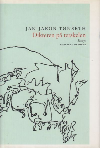 Dikteren på terskelen. Essays.