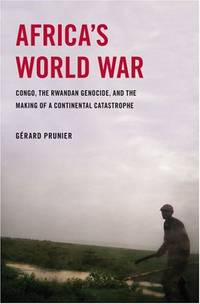 cover of Africa's World War: Congo, the Rwandan Genocide, and the Making of a Continental Catastrophe