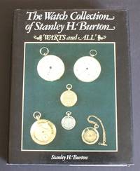 The Watch Collection of Stanley H. Burton - &#039;Warts and All&#039; by Stanley H. Burton - 1981