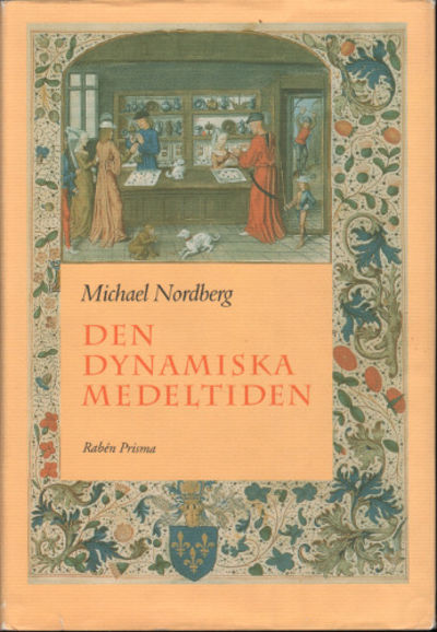DEN DYNAMISKA MEDELTIDEN.