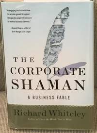 The Corporate Shaman, a Business Fable by Richard Whiteley - 2002 - from My Book Heaven (SKU: 015388)