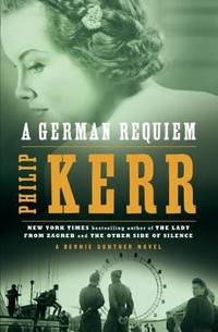A German Requiem : A Bernie Gunther Novel
