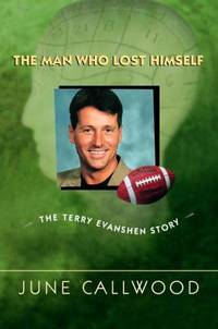 cover of The Man Who Lost Himself - The Terry Evanshen Story